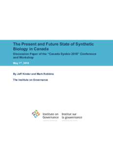 The Present and Future State of Synthetic Biology in Canada Discussion Paper of the “Canada Synbio 2018” Conference and Workshop May 1st, 2018