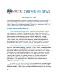    March-April 2015 Issue The following is a compendium of news reports, case law and legislative actions over the latest bimonthly period that may be of interest to our AG offices that are dealing with cyber-related is