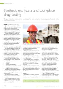 COMPANY NEWS  Synthetic marijuana and workplace drug testing Drug and alcohol testing in the workplace has seen a marked increase across Australia in the last twelve months.