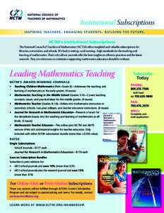 Institutional Subscriptions NCTM’s Institutional Subscriptions The National Council of Teachers of Mathematics (NCTM) offers insightful and valuable subscriptions for libraries, universities, and schools. We lead in se