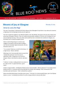 Meares of joy at Glasgow  Monday 21 July Anna to carry the flag! The name “Anna Meares” had barely left Chef de Mission Steve Moneghetti’s lips before it was obvious her selection