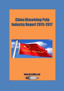 China Dissolving Pulp Industry Report[removed]www.dccchina.org  DCCC