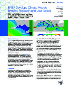 SGI UV™ 2000: ENEA Case Study ® ENEA Develops Climate Models Bridging Research and User Needs SGI® UV™ 2000’s Speed and Ease