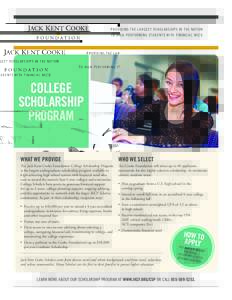 PROVIDING THE LARGEST SCHOLARSHIPS IN THE NATION TO HIGH-PERFORMING STUDENTS WITH FINANCIAL NEED COLLEGE SCHOLARSHIP PROGRAM