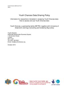 Youth Chances Additional File 4 Page 1 Youth Chances Data Sharing Policy Information for researchers interested in analysing Youth Chances data: How to access and use Youth Chances data