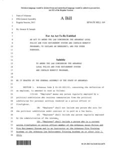 Stricken language would be deleted from and underlined language would be added to present law. Act 522 of the Regular Session 1 State of Arkansas