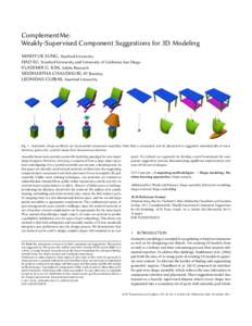 ComplementMe: Weakly-Supervised Component Suggestions for 3D Modeling MINHYUK SUNG, Stanford University HAO SU, Stanford University and University of California San Diego VLADIMIR G. KIM, Adobe Research SIDDHARTHA CHAUDH