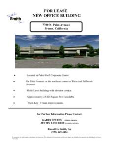 FOR LEASE NEW OFFICE BUILDING 7700 N. Palm Avenue Fresno, California  ¨