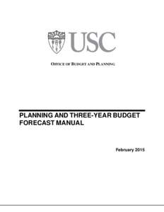 OFFICE OF BUDGET AND PLANNING  PLANNING AND THREE-YEAR BUDGET FORECAST MANUAL  February 2015