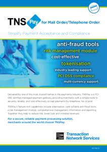 for Mail Order/Telephone Order  Simplify Payment Acceptance and Compliance anti-fraud tools risk management module
