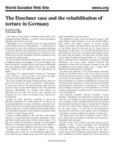 World Socialist Web Site  wsws.org The Daschner case and the rehabilitation of torture in Germany