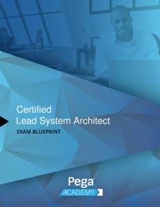 Pega Certified Lead System Architect Exam Blueprint (CLS71V1)