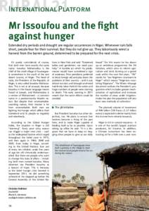International Platform  Mr Issoufou and the fight against hunger Extended dry periods and drought are regular occurrences in Niger. Whenever rain falls short, people fear for their survival. But they do not give up. They