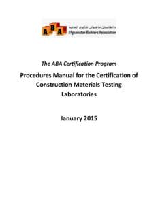 The ABA Certification Program  Procedures Manual for the Certification of Construction Materials Testing Laboratories