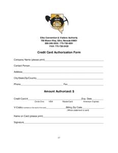 Elko Convention & Visitors Authority 700 Moren Way, Elko, Nevada4091 FAX: Credit Card Authorization Form