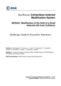 SysNova: Contactless Asteroid Modification System MOSAIC: Modification of the Orbit of a Small Asteroid with Ionic Collisions  Challenge Analysis Executive Summary