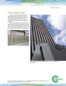 Data Center/Telecom  Data Center, Texas An array of half a dozen Capstone C60 MicroTurbines® atop a parking structure in downtown Houston assures power security