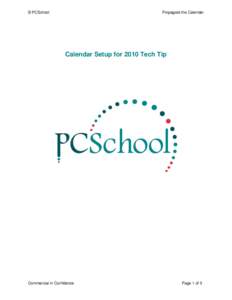© PCSchool  Propagate the Calendar Calendar Setup for 2010 Tech Tip
