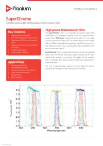 PRODUCT DATASHEET  SuperChrome Tunable wavelength and bandpass transmission filter