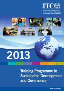 Training Programme[removed]International Training Centre of the ILO (ITC-ILO)  Sustainable Development and