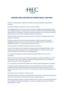 ERASMUS DECLARATION ON INTERNATIONAL STRATEGY  HEC Paris is setting ambitious objectives to become a prominent stakeholder in global higher education. International mobility is at the heart of HEC’s educational strateg