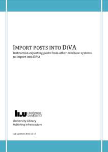 IMPORT POSTS INTO DIVA  Instruction exporting posts from other database systems to import into DiVA  University Library