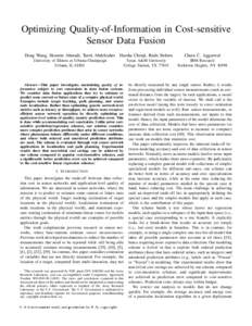 Optimizing Quality-of-Information in Cost-sensitive Sensor Data Fusion Dong Wang, Hossein Ahmadi, Tarek Abdelzaher Harsha Chenji, Radu Stoleru University of Illinois at Urbana-Champaign Urbana, IL 61801
