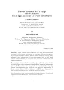 Linear systems with large uncertainties, with applications to truss structures Arnold Neumaier Fakult¨at f¨ ur Mathematik, Universit¨at Wien