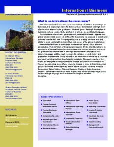 International Business Bachelor of Business Administration (B.B.A.) What is an international business major?  CONTACT INFORMATION