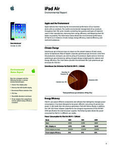 iPad Air Environmental Report Apple and the Environment Apple believes that improving the environmental performance of our business   starts with our products. The careful environmental management of our products
