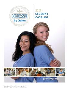 2014  Galen College of Nursing | Tampa Bay Campus STUDENT CATALOG