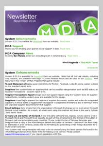 System Enhancements Versionis available for download from our website. Read more ….. MDA Support Thank you for emailing your queries to our support e-desk. Read more …..