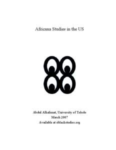 Africana Studies in the US  Abdul Alkalimat, University of Toledo March 2007 Available at eblackstudies.org
