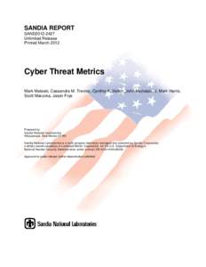 SANDIA REPORT SAND2012-2427 Unlimited Release Printed March[removed]Cyber Threat Metrics