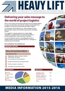 Delivering your sales message to the world of project logistics Heavy Lift & Project Forwarding International is the leading platform for news and information about the lift, handling, transportation and installation of 