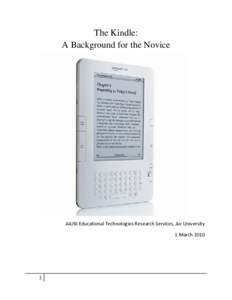 The Kindle: A Background for the Novice A4/6I Educational Technologies Research Services, Air University 1 March 2010