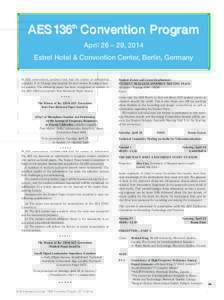 AES 136th C onvention Program April 26 – 29, 2014 Estrel Hotel & Convention Center, Berlin, Germany At AES conventions, authors have had the option of submitting complete 4- to 10-page manuscripts for peer-review by su