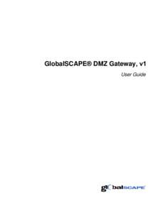 GlobalSCAPE DMZ Gateway User Guide