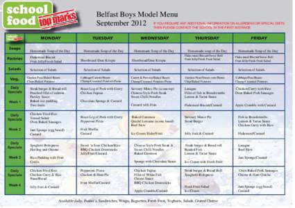 p Belfast Boys Model Menu IF YOU REQUIRE ANY ADDITIONAL INFORMATION ON ALLERGENS OR SPECIAL DIETS September 2012 THEN PLEASE CONTACT THE SCHOOL IN THE FIRST INSTANCE