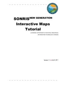 SONRISNEW GENERATION Interactive Maps Tutorial LOUISIANA DEPARTMENT OF NATURAL RESOURCES INFORMATION TECHNOLOGY DIVISION