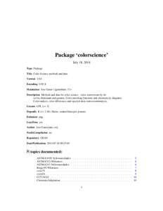 Package ‘colorscience’ July 18, 2014 Type Package Title Color Science methods and data Version[removed]Encoding UTF-8