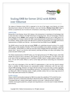 Scaling SMB for Server 2012 with RDMA over Ethernet The release of Windows Server 2012 is expected to be one of the largest, most feature rich Server Operating System releases for Microsoft. Besides a new user interface,
