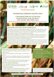 Second announcement  INTERNATIONAL CONFERENCE ON CROP LOSSES « International Conference on Crop Losses caused by diseases, pests, and weeds » 16-18 October 2017, PARIS, France