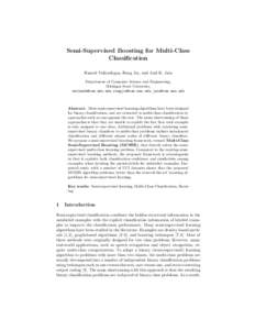 Semi-Supervised Boosting for Multi-Class Classification Hamed Valizadegan, Rong Jin, and Anil K. Jain Department of Computer Science and Engineering, Michigan State University, [removed], [removed], 