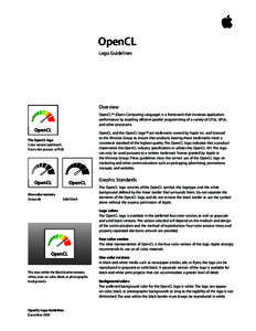 OpenCL Logo Guidelines Overview OpenCL™ (Open Computing Language) is a framework that increases application performance by enabling efficient parallel programming of a variety of CPUs, GPUs,