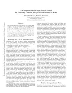 A Computational Usage-Based Model for Learning General Properties of Semantic Roles Afra Alishahi and Suzanne Stevenson Proceedings of the 2nd European Cognitive Science Conference, 2007, Delphi, Greece.