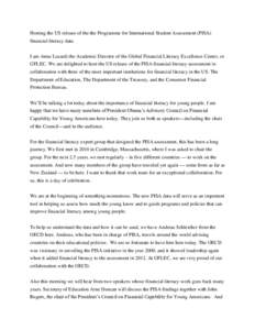 Hosting the US release of the the Programme for International Student Assessment (PISA) financial literacy data. I am Anna Lusardi the Academic Director of the Global Financial Literacy Excellence Center, or GFLEC. We ar