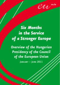 Six Months in the Service of a Stronger Europe Overview of the Hungarian Presidency of the Council of the European Union
