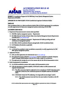 ACCREDITATION RULE 43 Issue Date: Implementation Date: Supersedes: Accreditation Rule 46, SUBJECT: Accreditation Program for BA 9000 Body Armor Quality Management System Requirements (BAQ