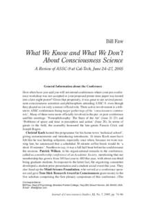 Bill Faw  What We Know and What We Don’t About Consciousness Science A Review of ASSC-9 at Cal-Tech, June 24–27, 2005